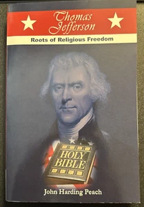 THOMAS JEFFERSON ROOTS OF RELIGIOUS FREEDOM JOHN HARDING PEACH SC 2012 - Picture 1 of 3