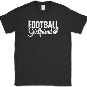 Football Girlfriend T-Shirt Funny Family Sports Group Team High School Tee - Picture 1 of 10