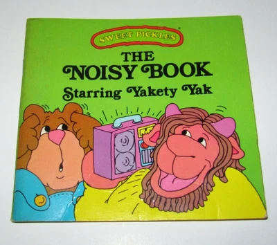 Sweet Pickles: The Noisy Book Starring Yakety Yak 1983 Random House PB - Image 1 of 3