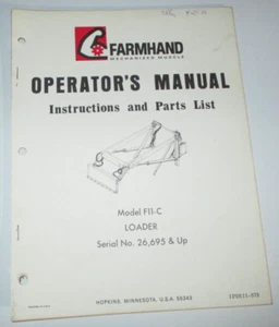 Farmhand F11-C Loader Operators & Parts Manual 5/73 (s/n 26,695 & up) ORIGINAL! - Picture 1 of 3