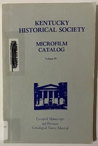 Kentucky Historical Society Microfilm Catalog Volume IV (1982 Paperback) - Picture 1 of 9