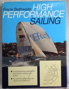 HIGH PERFORMANCE SAILING Frank Bethwaite *HC DJ  1993 First Edition *FREE SHIP* - Picture 1 of 5