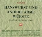 Hans-Eckardt Wenzel-Hanswurst Und Andere Arme Würste-Hanns-Eisler-Coll  Cd Neuf