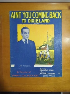 1917 Lappen Noten AINT YOU COMING BACK TO DIXIELAND von Al Jolson - Bild 1 von 3