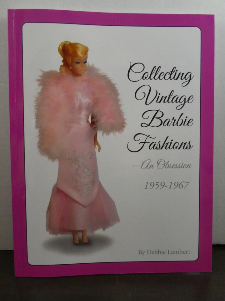 Collecting Vintage Barbie Fashions - An Obsession 1959-1967 by Debbie Lambert - Image 1 of 4