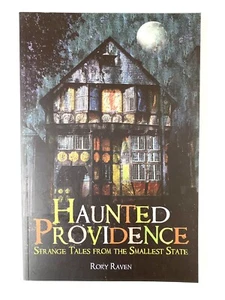 The Haunted Providence Strange Tales From The Smallest State By Rory Raven Paper - Imagen 1 de 3