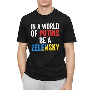 Ukraine Shirt, In a World of Putins Be a Zelensky Unisex T-shirt - Picture 1 of 10