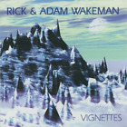 Rick & Adam Wakeman Vignettes (CD) Album