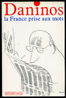 Daninos: La France Prise Aux Mots. Calmmann-Levy. 1986. Couverture Sempe.