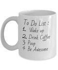 To do list mug - wake up be awesome - funny inspirational motivational gifts