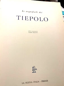 1965 LE ACQUEREFORTI DEI TIEPOLO - AUSGEWÄHLT UND KOMMENTIERT VON TERISO PIGNATTI - NEU DE - Bild 1 von 7