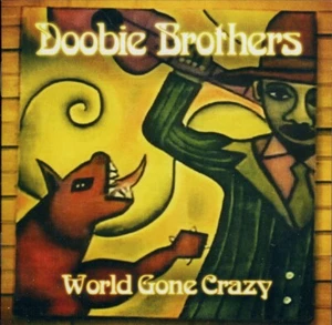 DOOBIE BROTHERS world gone crazy / CD + DVD BONUS - Picture 1 of 2