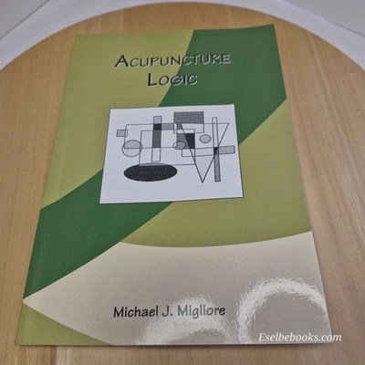 Acupuncture Logic by Michael J. Migliore  - paperback - Image 1 of 4