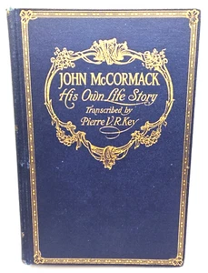 John McCormack His Own Life Story 1918 Hardcover Rare!! - Picture 1 of 10