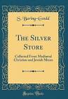 The Silver Store: Collected From Medival Christia