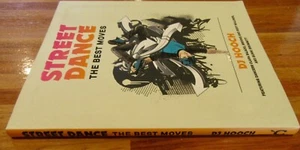 STREET DANCE The BEST MOVES ~ DJ Hooch. 1st Edn 2015 BRAND NEW HERE in MELB - Bild 1 von 24