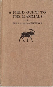 A Field Guide to the Mammals 1956 by WH Burt & RP Grossenheider HC Vintage - Bild 1 von 1