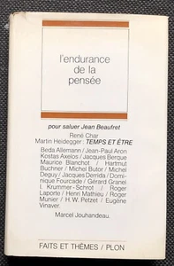 L'ENDURANCE DE LA PENSEE Pour saluer Jean Beaufret HEIDEGGER-Blanchot-Derrida - Picture 1 of 5