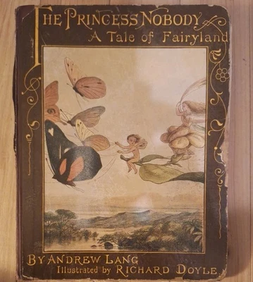 1884, 1st Ed, THE PRINCESS NOBODY, by ANDREW LANG, RICHARD DOYLE - Image 1 of 4