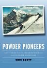 Powder Pioneers: Ski Stories from the Canadian Rockies and Colum
