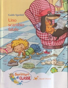 Uno Scambio Fatale - Sgardoli - Conad - 1. Auflage - Schriftsteller der Klasse - 2015 - Bild 1 von 1