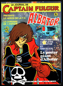 LE JOURNAL DE CAPTAIN FULGUR n°6 ¤ 1980 ALBATOR / AVEC LE POSTER