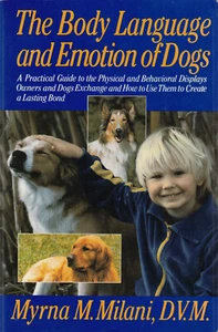 THE BODY LANGUAGE AND EMOTION OF DOGS (1986) MYRNA M. MILANI, ILLUSTRATED - Imagen 1 de 1