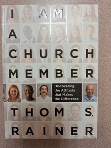 "I Am a Church Member: Discovering the Attitude that Makes the Diff,"  T. Rainer - Bild 1 von 2