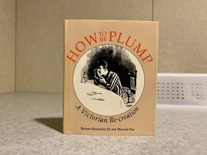 How to Be Plump von Reinier Beeuwkes III und Rhonda Poe (1988, Hardcover/DJ) - Bild 1 von 11