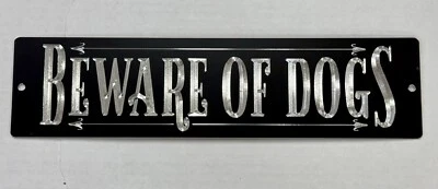 DIAMOND ETCHED PRODUCTS Engraved Beware Of Dogs Diamond Etched Aluminum Metal 12x3 Dog Warning Sign
