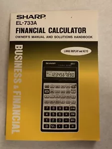 Sharp EL-733A Financial Calculator Owner’s Manual and Solutions Handbook-1992 - Foto 1 di 3
