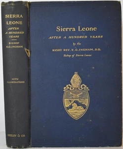 SIERRA LEONE AFTER A HUNDRED YEARS, Ingham, 1894. West Africa, Missionary Work - Picture 1 of 8