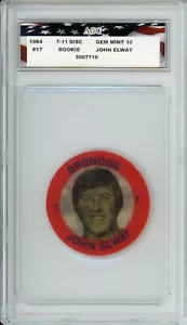 1984 7-11 Disc #17 John Elway Rookie AGC 10 Gem Mint Denver Broncos - Picture 1 of 2