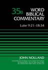Luke 9:21-18:34, Volume 35B by John Nolland: New