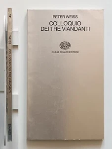 Peter Weiss Colloquio dei tre viandanti Einaudi 1969 La ricerca letteraria - Imagen 1 de 4
