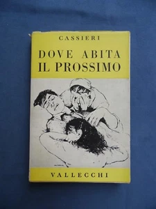 Giuseppe Cassieri Dove Abita Il Prossimo Vallecchi Editore Prima Edizione 1954 - Picture 1 of 1