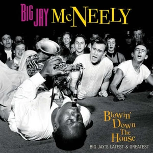 Big Jay McNeely - Blowin' Down The House - Big Jay's Latest & Greatest (CD) - Picture 1 of 1
