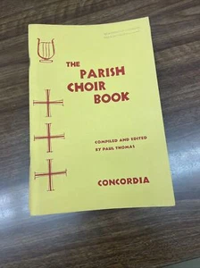 *The Parish Choir Book* Copyright 1956 By Concordia Publishing House Songbook. - Picture 1 of 2