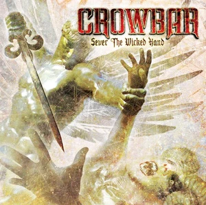 Crowbar Sever the Wicked Hand (Vinyl) 12" Album - Picture 1 of 2