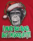 "I May Be Bad But I'm Good At It" Christmas Long Sleeve Monkey Ape Shirt! L10-12