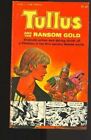 Tullus and the Ransom Gold - Newton - Paperback - Acceptable