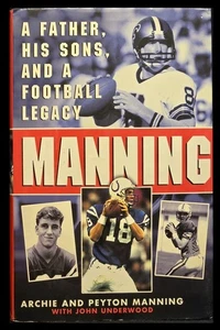 Manning (Archie, Peyton & Eli) - 1st PRINT HC w/DJ - SIGNED BY ARCHIE MANNING - Picture 1 of 2
