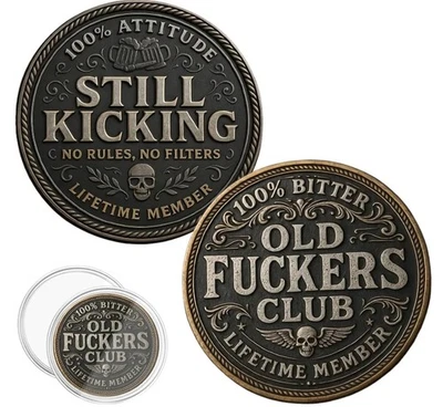 Fun Old F*ckers Club–Lifetime Member Coin,Still Kicking Lifetime Member Token~UK - Image 1 of 4