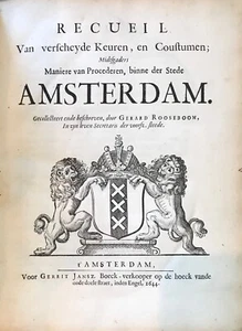 "RECUEIL VAN VERSCHEYDE KEUREN EN COUSTUMEN..BINNE DER STEDE AMSTERDAM" 1644 VG+ - Picture 1 of 10