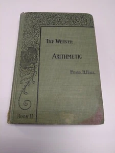 The Werner Arithmetic by Frank H. Hall 1896 - Picture 1 of 4