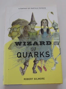 The Wizard of Quarks A Fantasy of Particle Physics by Gilmore, R. Hardback - Picture 1 of 5