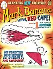 Mark Banana And The New Red Cape, Macgregor, Marcus