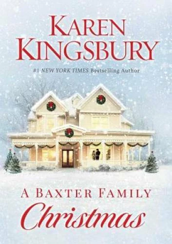 A Baxter Family Christmas - Hardcover By Kingsbury, Karen - GOOD Foto 1 de 1