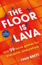 The Floor is Lava: and 99 more screen-free games for all the family to play, Bre