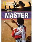 Taiko Master, Paperback by Waring, Rob; National Geographic Society (U. S.), ...